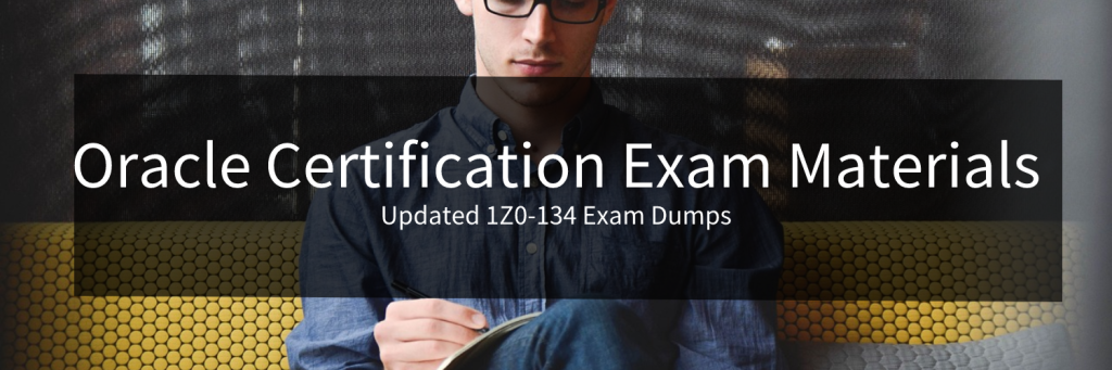 Updated 1Z0-134 Exam Dumps
