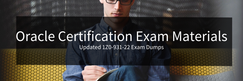 Updated 1Z0-931-22 Exam Dumps