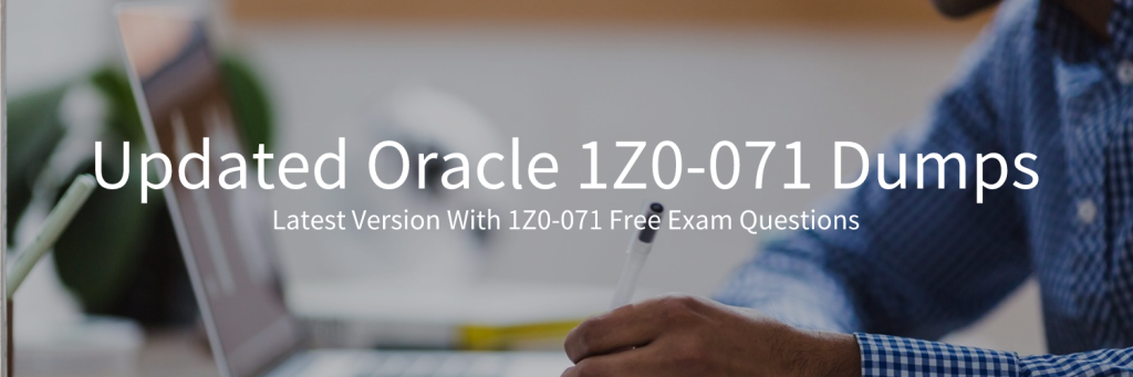 Updated Oracle 1Z0-071 Dumps